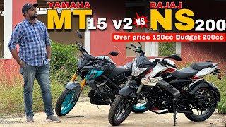 Over Priced 150cc 😱 Budget 200cc 😍  Yamaha MT15 V2 Vs Bajaj NS200 in Tamil  Manikandan [upl. by Paquito]