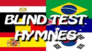 BLIND TEST HYMNES NATIONAUX 40 EXTRAITS  AVEC RÉPONSES [upl. by Truelove]