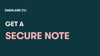 Dashlane CLI  Get a secure note [upl. by Carolina]