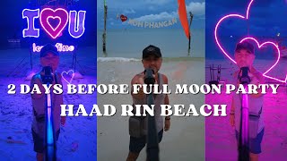 Haad Rin Beach 2 Days Before the Full Moon Party 🇹🇭 [upl. by Jilly]