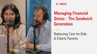 How to Manage Financial Stress Balancing Care for Kids amp Elderly Parents  The Sandwich Generation [upl. by Fabrienne]