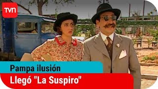 Llegó La Suspiro  Pampa ilusión  T1E2 [upl. by Tabb]