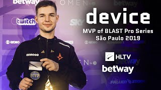 device  HLTV MVP by betway of BLAST Pro Series São Paulo [upl. by Rollin]