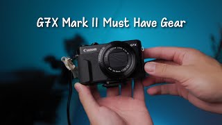 Essential Accessories for the Canon G7X Mark II [upl. by Nodlehs]