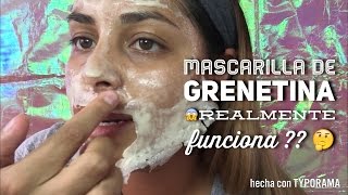 Mascarilla de grenetina  Realmente funciona [upl. by Glorianna]