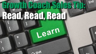 Growth Coach Sales Tip Read Read Read [upl. by Ihn]