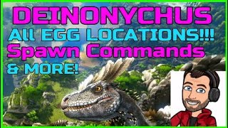 Deinonychus Egg spawn locations admin commands plus more  ARK Survival Evolved [upl. by Schear306]