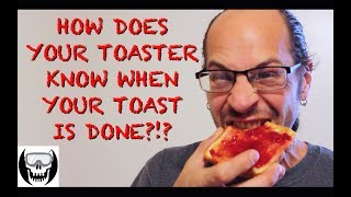 How Does Your Toaster Know When Your Toast is Done [upl. by Anyal]