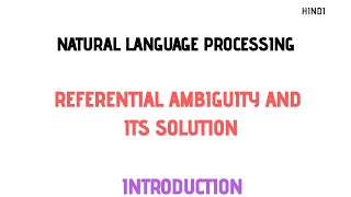 What is Referential Ambiguity How to resolve Referential AmbiguityNatural Language Processing [upl. by Michaeline280]