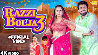 Razzi Bolja 3  Uttar Kumar  Anjali Raghav  Krishan Chauhan  Sheenam  New Haryanvi Song 2024 [upl. by Meihar]