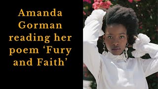 Amanda Gorman reads her poem Fury and Faith [upl. by Yde76]