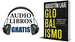 Globalismo Audiolibro Agustin Laje [upl. by Tiersten]