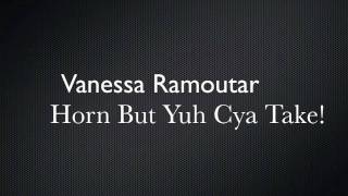 Vanessa Ramoutar  Horn But Cya Take 2011 HD [upl. by Akemrehs]