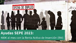 Ayudas SEPE 2023 480€ al mes con la Renta Activa de Inserción RAI [upl. by Oilut]