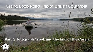 Exploring the North End of the Cassiar Highway Grand Loop of British Columbia Part 3 [upl. by Aneahs430]