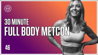 30 MIN Full Body Metcon HR12WEEK EXPRESS  Day 46 [upl. by Akerue]