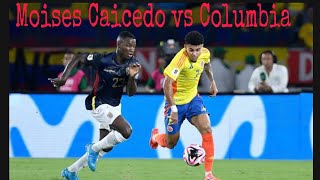 Moises Caicedo vs Colombia🇨🇴  Ecuador vs Colombia highlights [upl. by Niltac]