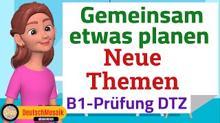 B1 Prüfung sprechen DTZ Dialog Planen Teil 3 Neue Themen 2024 [upl. by Suzzy133]