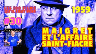 LES 100 FILMS QUIL FAUT VOIR Ep 30 quotMaigret et lAffaire SaintFiacrequot 1959 cinemafrancais [upl. by Jacinta]