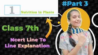 part3 Nutrition in plants  class 7th  science  Explanation in hindi ncert science [upl. by Yednil]