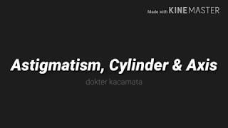 Apa itu Astigmatism Cylinder dan Axis [upl. by Dylana]