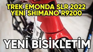 Yeni Bisikletim  Trek Emonda SLR9 amp Yeni Shimano R9200 [upl. by Ecinaj]