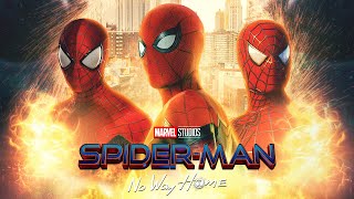 SPIDERMAN No Way Home Theme  Tobey x Andrew x Tom EPIC MASHUP FanMade [upl. by Ahel532]