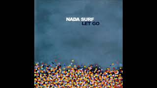 Nada Surf Let Go Full album 2022 [upl. by Elleinnod]