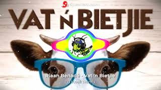 Riaan Benadé  Vat n Bietjie DJ Kriek Remix [upl. by Nelg]