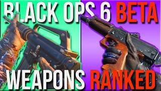 All BLACK OPS 6 BETA Weapons RANKED WORST to BEST  Call Of Duty 2024 [upl. by Kostival]