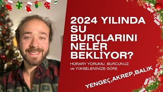 2024 YILINDA SU BURÇLARINI NELER BEKLİYOR YENGEÇ AKREP BALIK [upl. by Sellma552]