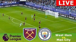 🔴LIVE WEST HAM VS MAN CITY ENGLISH PREMIER LEAGUE 20242025 LIVE FULL MATCH STREAMING  eFOOTBALL [upl. by Hacceber]