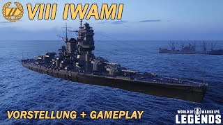 IWAMI  Vorstellung und erstes Gameplay  World of Warships Legends [upl. by Millur118]