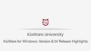 KioWare for Windows Version 834 Release Highlights [upl. by Knobloch]