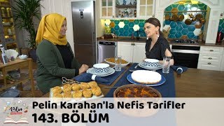 Pelin Karahanla Nefis Tarifler 143 Bölüm  4 Nisan 2018 [upl. by Sudhir]