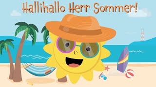 Kinderlied Sommer amp Ferien  Hallihallo Herr Sommer  Kinderlieder zum Mitsingen [upl. by Viscardi532]