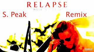 Relapse S Peak Remix Warren Zeiders [upl. by Lucic]