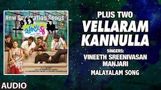 Vellaram Kannulla Audio Song  Malayalam Plus Two Movie  Roshan Vishnu  Manu R  Ramesan N [upl. by Rodman658]