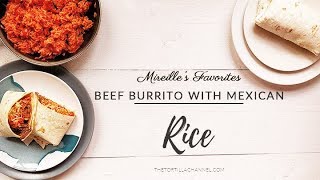 Beef burritos with Mexican rice recipe [upl. by Snave]