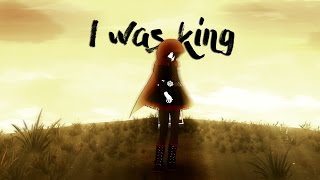 RWBY AMV  I Was King [upl. by Nimsay]