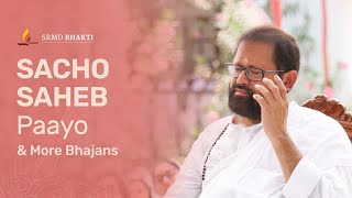 Sacho Saheb Paayo amp More Bhajans  SRMD Bhakti [upl. by Ragucci]