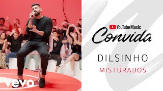 Dilsinho  Misturados Versão Acústica YouTube Music Convida [upl. by Attenahs]