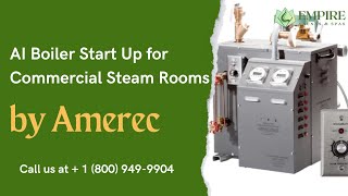 Amerec  AI Boiler Start Up for Commercial Steam Rooms [upl. by Asreht785]