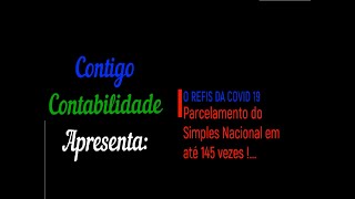 PARCELAMENTO SIMPLES NACIONAL 145 VEZES  REFIS DA COVID  ANDRÉ LIMA  CONTIGO CONTABILIDADE [upl. by Annatsirhc]