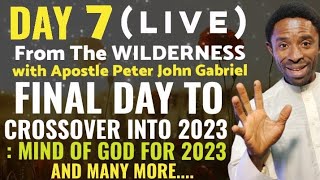 DAY 7 LIVE FROM THE WILDERNESS WITH APOSTLE PETER 31122022 [upl. by Yrelle]