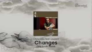 Chris Lake feat Laura V  Changes Dirty South Remix [upl. by Richma]