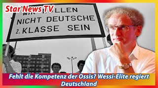 Fehlt die Kompetenz der Ossis Wessi Elite regiert Deutschland [upl. by Ayikur]