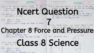 Q 7 Ncert Questions Chapter 8 Force and Pressure Class 8 Science [upl. by Asilet]