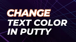 Change text color in putty [upl. by Ducan]