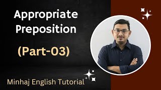 Preposition Part03  Appropriate Preposition  Minhaj English Tutorial  Minhaj Sir [upl. by Namijneb]